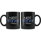 Not Today Arya Mug - Funny GOT Fan Ice Add You To The List Coffee Cup - Luxurious Inspirations