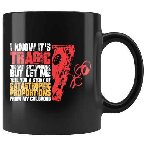 I know it's tragic the wifi isn't working but let me tell you a story of catastrophic proportions from my childhood tape cassettes 80s 90s music ribbon coffee cup mug - Luxurious Inspirations