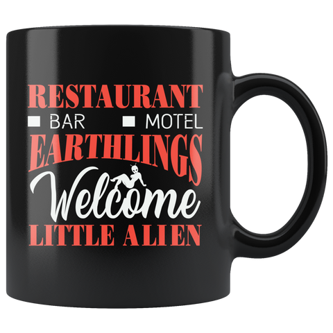Restaurant bar motel earthlings welcome little alien Area 51 UFO flying saucers they can't stop all of us September 20 2019 Nevada United States army extraterrestrial space green men coffee cup mug - Luxurious Inspirations
