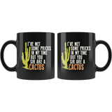 I've Met Some Pricks In My Time But You Sir Are A Cactus Coffee Cup Mug - Luxurious Inspirations