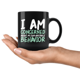 I am concerned about my own unstable behavior funny crazy wild unpredictable fun coffee cup mug - Luxurious Inspirations