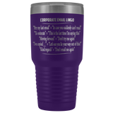 Corporate Email Lingo Funny Work Employee E-Mail CLEAN Offensive Coffee Cup Mug 30 Ounce Tumbler - Luxurious Inspirations