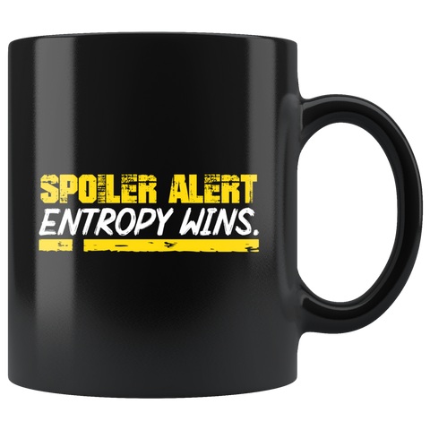 Spoiler Alert Entropy Wins Funny Cute Gift Coffee Cup - Luxurious Inspirations