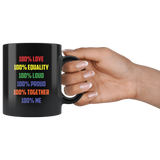 100% Love Equality Loud Proud Together Me Coffee Cup Mug - Luxurious Inspirations