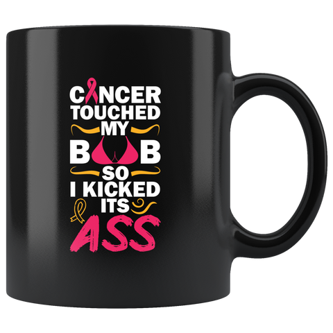 Cancer touched my boob so I kicked its ass awareness coffee cup mug - Luxurious Inspirations