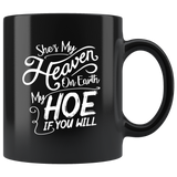 She's my heaven on earth my hoe if you will girlfriend lust prostitute call girl escort coffee cup mug - Luxurious Inspirations