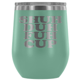 Shuh Duh Fuh Cup 12 oz White Stainless Steel Stemless Wine Tumbler - Funny Offensive Crude Rude Joke Sippy Cup with Lid Mug - Luxurious Inspirations