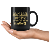 Hate Face When You Say Something Funny And They Try Not To Laugh Coffee Cup Mug - Luxurious Inspirations