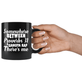 Somewhere Between Proverbs 31 And Gangsta Rap There's Me Black Mug - Funny Christian Rapper Music Fan Gift Coffee Cup - Luxurious Inspirations