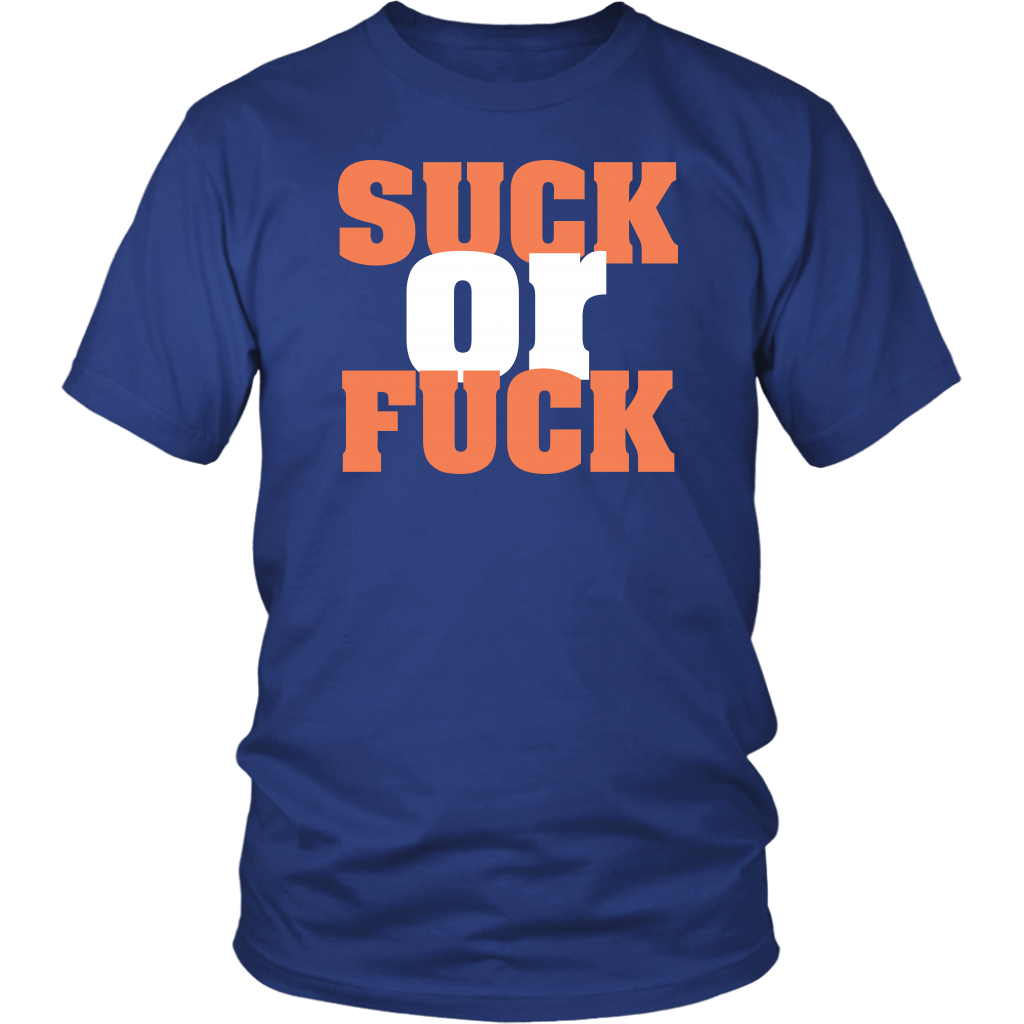 Suck Or Fuck Offensive Vulgar Sex Sexual Porn Star Pornstar T-Shirt – Binge  Prints