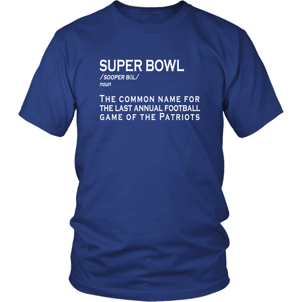 Superbowl Definition T-Shirt - Funny Patriots Fan Brady Tee – Binge Prints