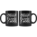 Feminist is my second favorite F-word vulgar funny coffee cup mug - Luxurious Inspirations