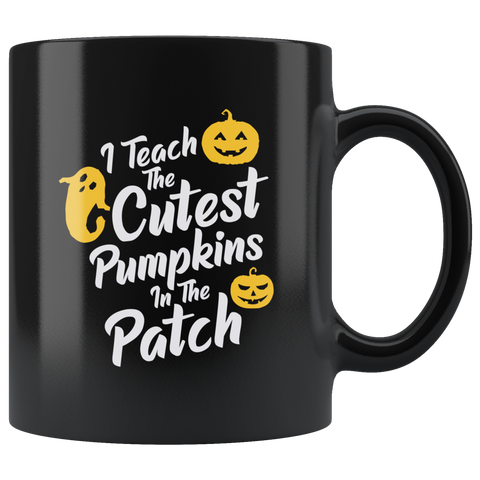 I Teach The Cutest Pumpkins In The Patch Ghost Witch Halloween Costumes Children Candy Trick or Treat Makeup Mug Coffee Cup - Luxurious Inspirations