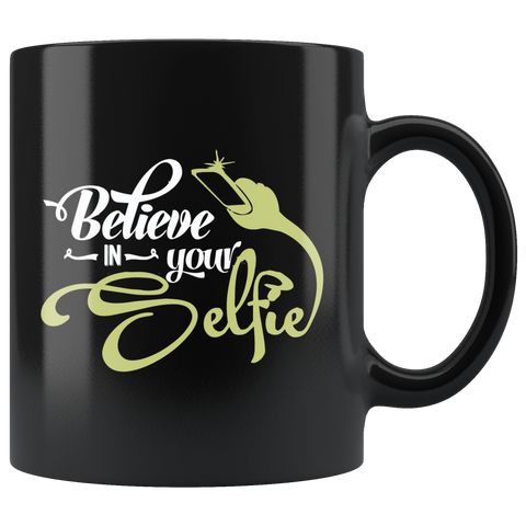 Believe In Your Selfie Mug  Funny Hipsters Novelty Gift Idea for Boyfriend & Girlfriend - Luxurious Inspirations
