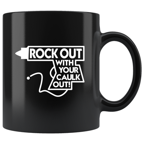 Rock out with your caulk out cock gun stick coffee cup mug - Luxurious Inspirations