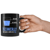 Technically The Glass Is Completely Full Mug - Funny Encouraging Positive Compliment Coffee Cup - Luxurious Inspirations