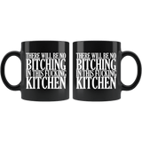 There Will Be No Bitching In This Fucking Kitchen Mug Funny Offensive Crude Rude Cooking Chef Coffee Cup - Luxurious Inspirations