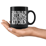 There Will Be No Bitching In This Fucking Kitchen Mug Funny Offensive Crude Rude Cooking Chef Coffee Cup - Luxurious Inspirations