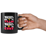 There's No I In Team But There's A U In Cunt Mug - Funny Offensive Vulgar Rude Insult Coffee Cup - Luxurious Inspirations