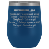 Corporate Email Lingo Funny Work Employee E-Mail CLEAN Offensive Coffee Cup Mug Wine Tumbler - Luxurious Inspirations