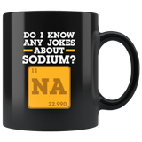 Do I Know Any Jokes About Sodium? NA Coffee Cup Mug - Luxurious Inspirations