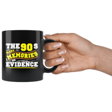 The 90s many memories no evidence social media decade pictures videos coffee cup mug - Luxurious Inspirations