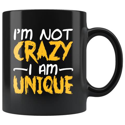 I'm not crazy I am unique special misunderstood coffee cup mug - Luxurious Inspirations