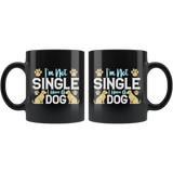 I'm Not Single I Have A Dog Coffee Cup Mug - Luxurious Inspirations