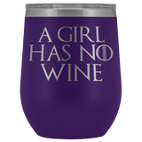 A Girl Has No Wine Tumbler Mug - Funny GOT Fan Mother's Day Mom Girlfriend Wife Name Arya Alcohol Coffee Cup - Luxurious Inspirations
