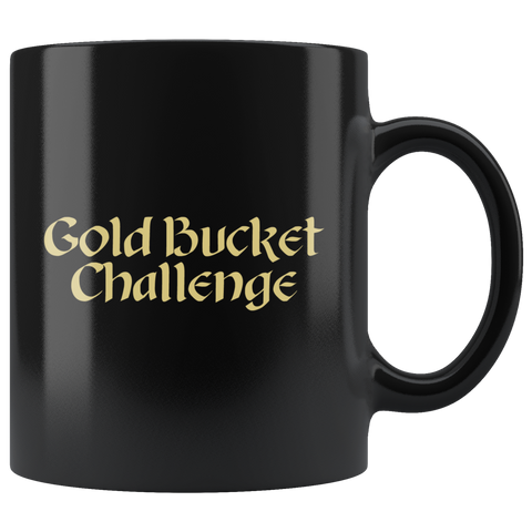 Gold Bucket Challenge Coffee Cup Mug - Luxurious Inspirations