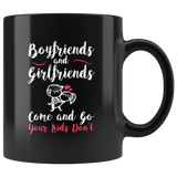Boyfriends and girlfriends come and go your kids don't responsibility love child children innocent coffee cup mug - Luxurious Inspirations