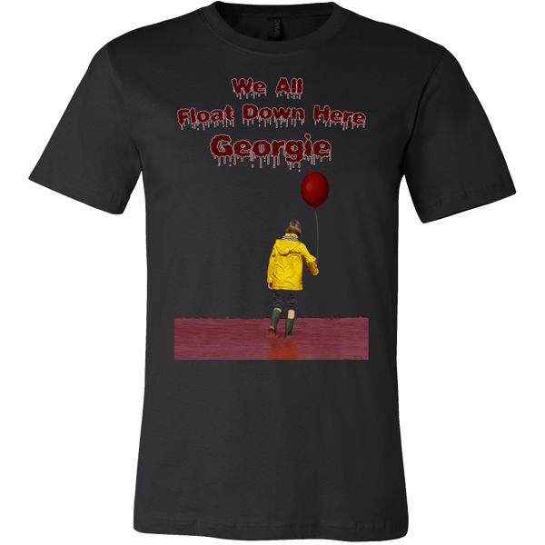 We All Float Down Here Georgie Shirt - Funny Scary Horror Tee - Luxurious Inspirations