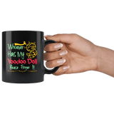 Whoever Has My Voodoo Doll Please Finger It Mug - Funny Sexual Offensive Vulgar Ladies Coffee Cup - Luxurious Inspirations