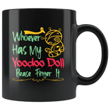 Whoever Has My Voodoo Doll Please Finger It Mug - Funny Sexual Offensive Vulgar Ladies Coffee Cup - Luxurious Inspirations