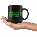 Will Fix Computer For Beer Mug - Funny IT Geek Nerd Repair Joke Coffee Cup - Luxurious Inspirations
