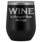Wine Is Cheaper Than Therapy Wine Tumbler - Funny Alcohol Drinking Therapist Glass Coffee Cup - Luxurious Inspirations