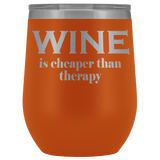 Wine Is Cheaper Than Therapy Wine Tumbler - Funny Alcohol Drinking Therapist Glass Coffee Cup - Luxurious Inspirations