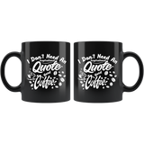 I don't need an inspirational quote I need coffee caffeine wake me up coffee cup mug - Luxurious Inspirations