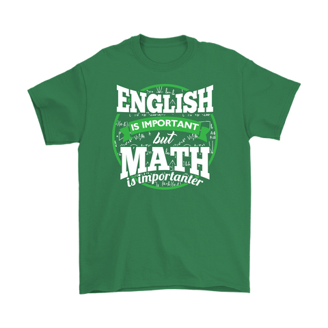 World Of Tees English is Important But Math is Importanter Shirt - Funny Mathematics Spelling Tee - Luxurious Inspirations
