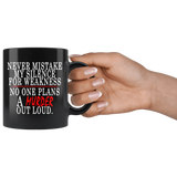 Never Mistake My Silence For Weakness No One Plans A Murder Out Loud Mug - Funny Offensive Vulgar Black Coffee Cup - Luxurious Inspirations