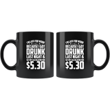 I'm late for work because I got drunk last night and set my calculator for $5.30 alarm clock drinking bar alcohol coffee cup mug - Luxurious Inspirations