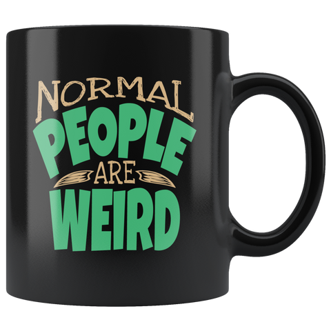 Normal people are weird different special stand out coffee cup mug - Luxurious Inspirations