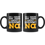 Do I Know Any Jokes About Sodium? NA Funny Coffee Cup Mug - Luxurious Inspirations