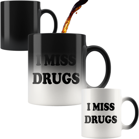 I Miss Drugs Funny Coffee Cup Mug - Weed Cocaine LSD Speed Heroin Adult joke Color Changing Magic - Luxurious Inspirations