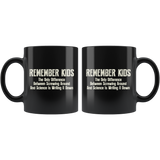 Remember Kids The Only Difference Between Screwing Around And Science Is Writing It Down Coffee Cup Mug - Luxurious Inspirations