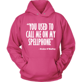 You Used To Call Me On My Spellphone Hoodie - Funny Movie Music Parody Shirt - Luxurious Inspirations