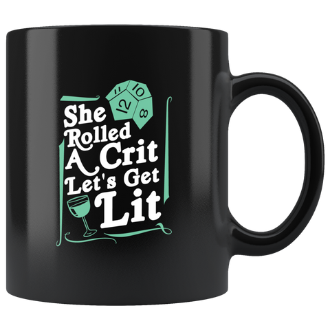 She rolled a crit let's get lit rpg DND d20 d2 critical hit miss dice coffee cup mug - Luxurious Inspirations