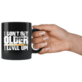 I don't get older I level up growing older age stay young coffee cup mug - Luxurious Inspirations