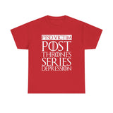 PTSD Victim Post Thrones Series Depression T-Shirt - Funny GOT Fan Joke Tee Shirt - Luxurious Inspirations PTSD Victim Post Thrones Series Depression