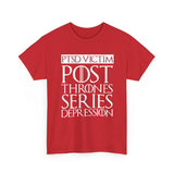 PTSD Victim Post Thrones Series Depression T-Shirt - Funny GOT Fan Joke Tee Shirt - Luxurious Inspirations PTSD Victim Post Thrones Series Depression